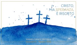 Sussidio ULN Quaresima Pasqua 2021 3 1024x603