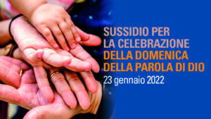 Sussidio per la celebrazione della domenica della Parola di Dio